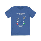 Funny Sorry I Missed Your Call Skull T-shirt - Wonder Skull