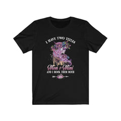 I Have Two Titles Mom And Mimi Mother's Day Skull T-shirt - Wonder Skull