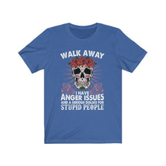 Funny Walk Away I Have Anger Issues Skull T-shirt - Wonder Skull