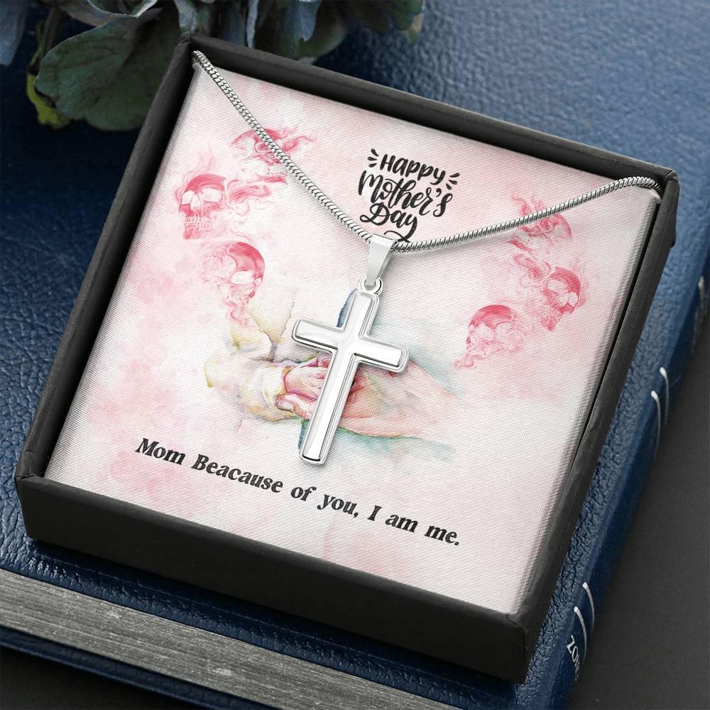 Mom Because Of You I Am Me Artisan Crafted Cross Necklace - Wonder Skull