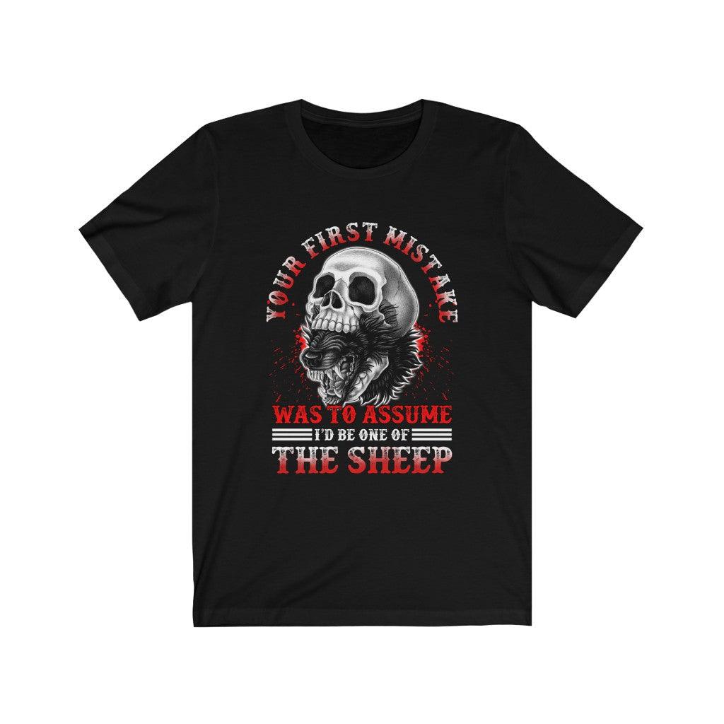 Your First Mistake Was To Assume I'd Be One Of The Sheep Skull T-shirt - Wonder Skull