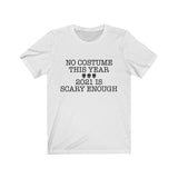 No Costume This Year Skull T-Shirt - Wonder Skull
