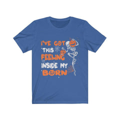 Funny I've Got This Feeling Inside My Born Skull T-Shirt - Wonder Skull