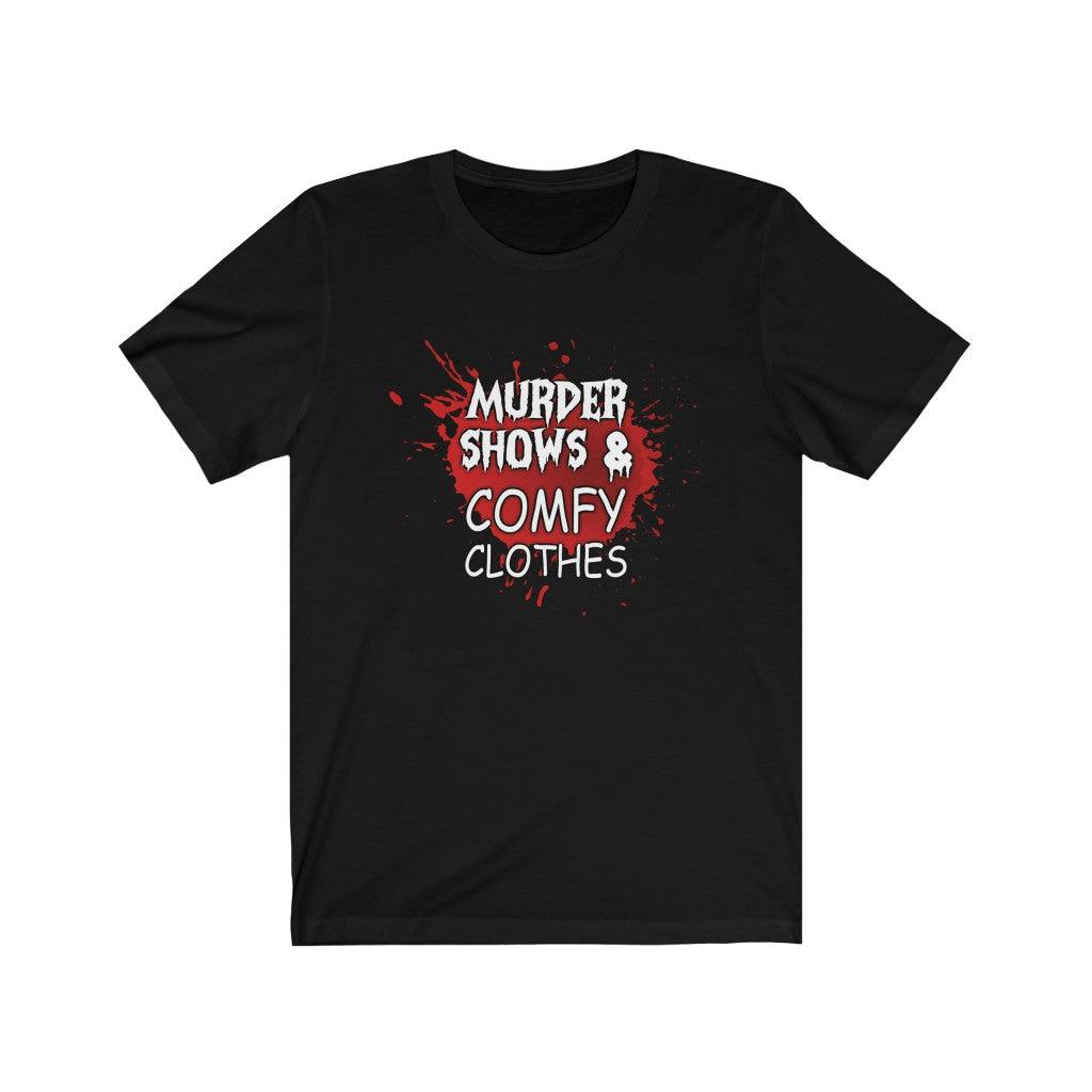 Murder Shows And Comfy Clothes T-shirt - Wonder Skull