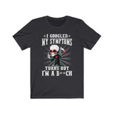 Funny I Googled My Symtoms Skull T-shirt - Wonder Skull