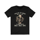 Funny Piss Me Off Again And We Play A Game Skull T-shirt - Wonder Skull