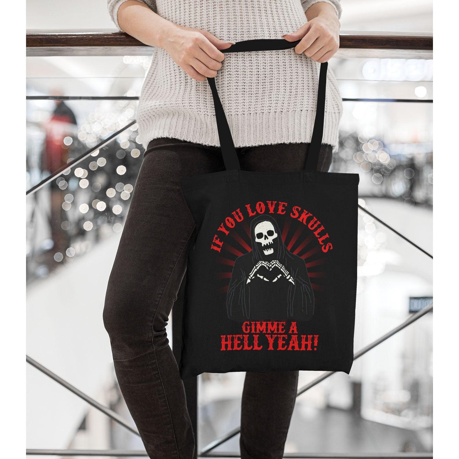 If You Love Skulls Gimme A Hell Yeah Tote Bags - Wonder Skull