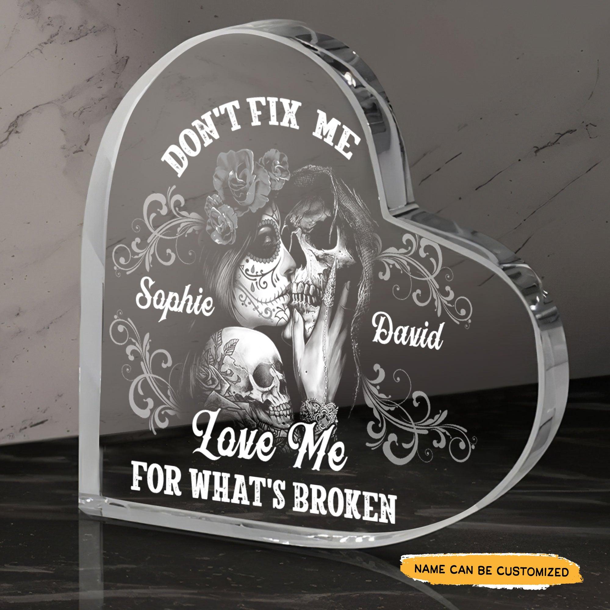 Don't Fix Me - Customized Gifts Couple Crystal Heart - Wonder Skull