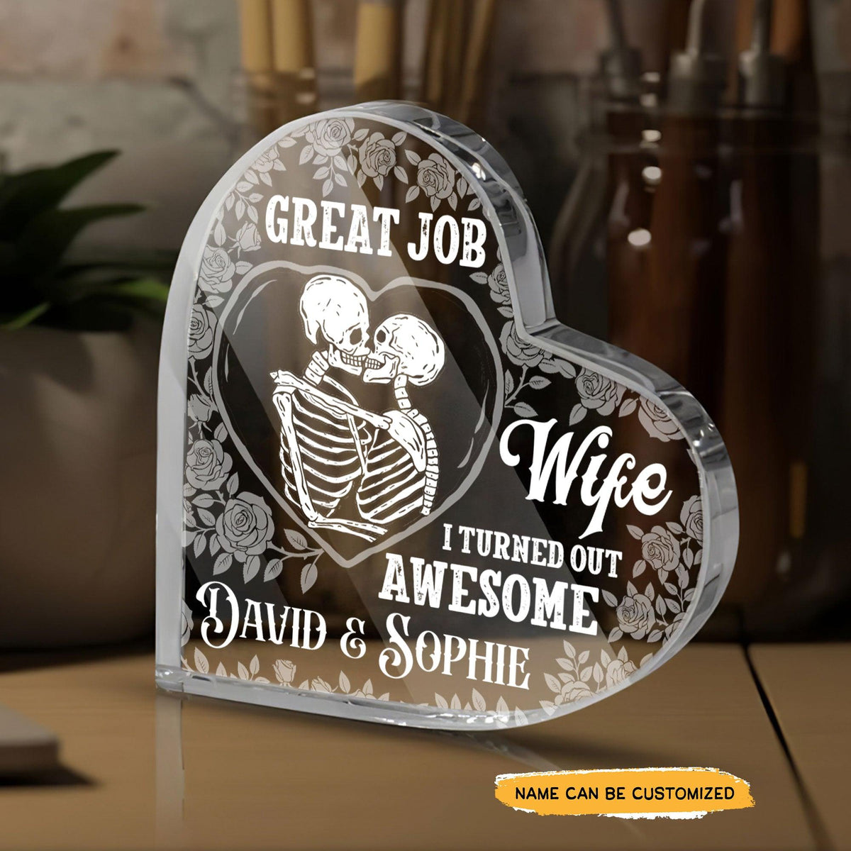 Funny Great Job Wife - Customized Skull Couple Crystal Heart Anniversary Gifts - Wonder Skull