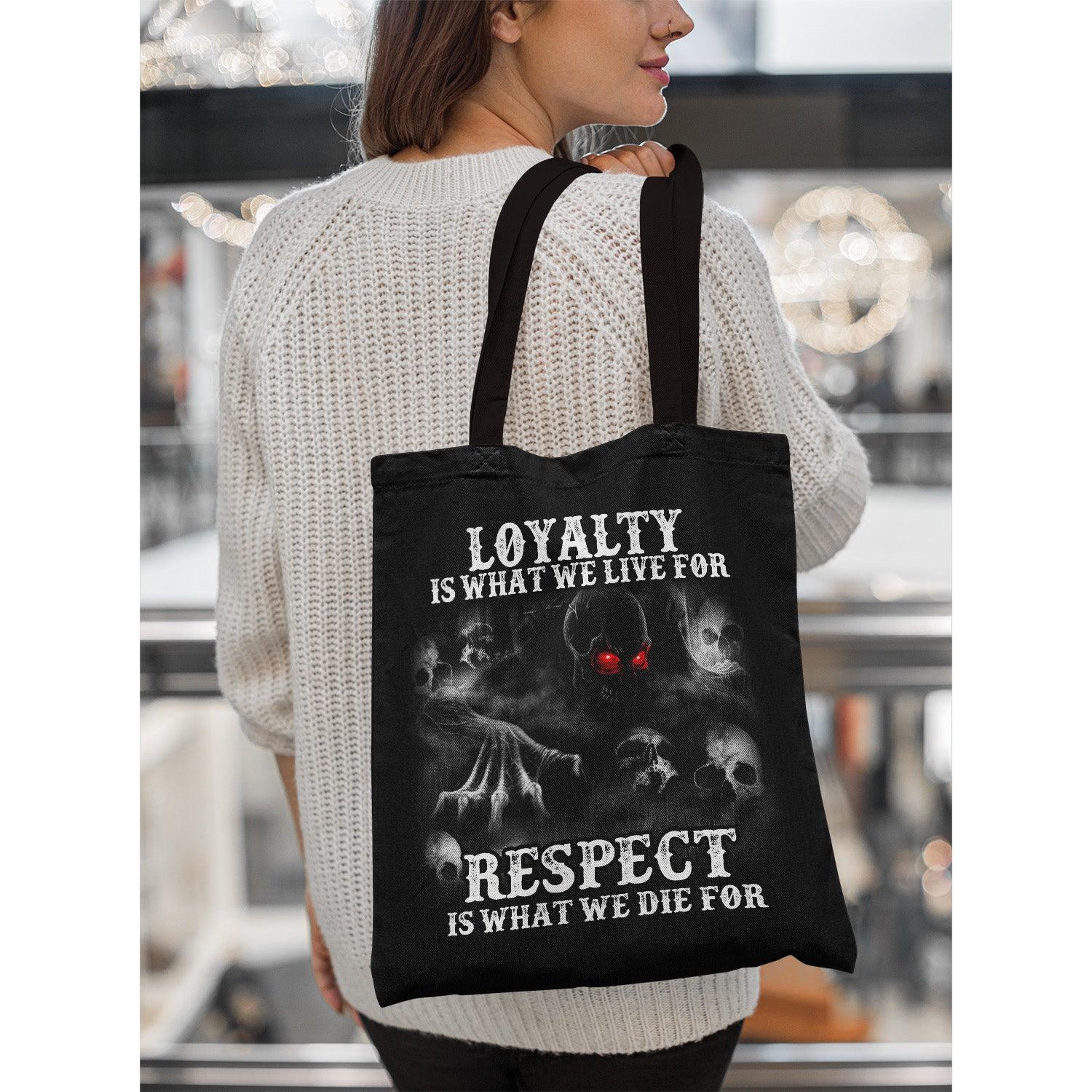 Loyalty Is What We Live For Respect Skull Tote Bags - Wonder Skull
