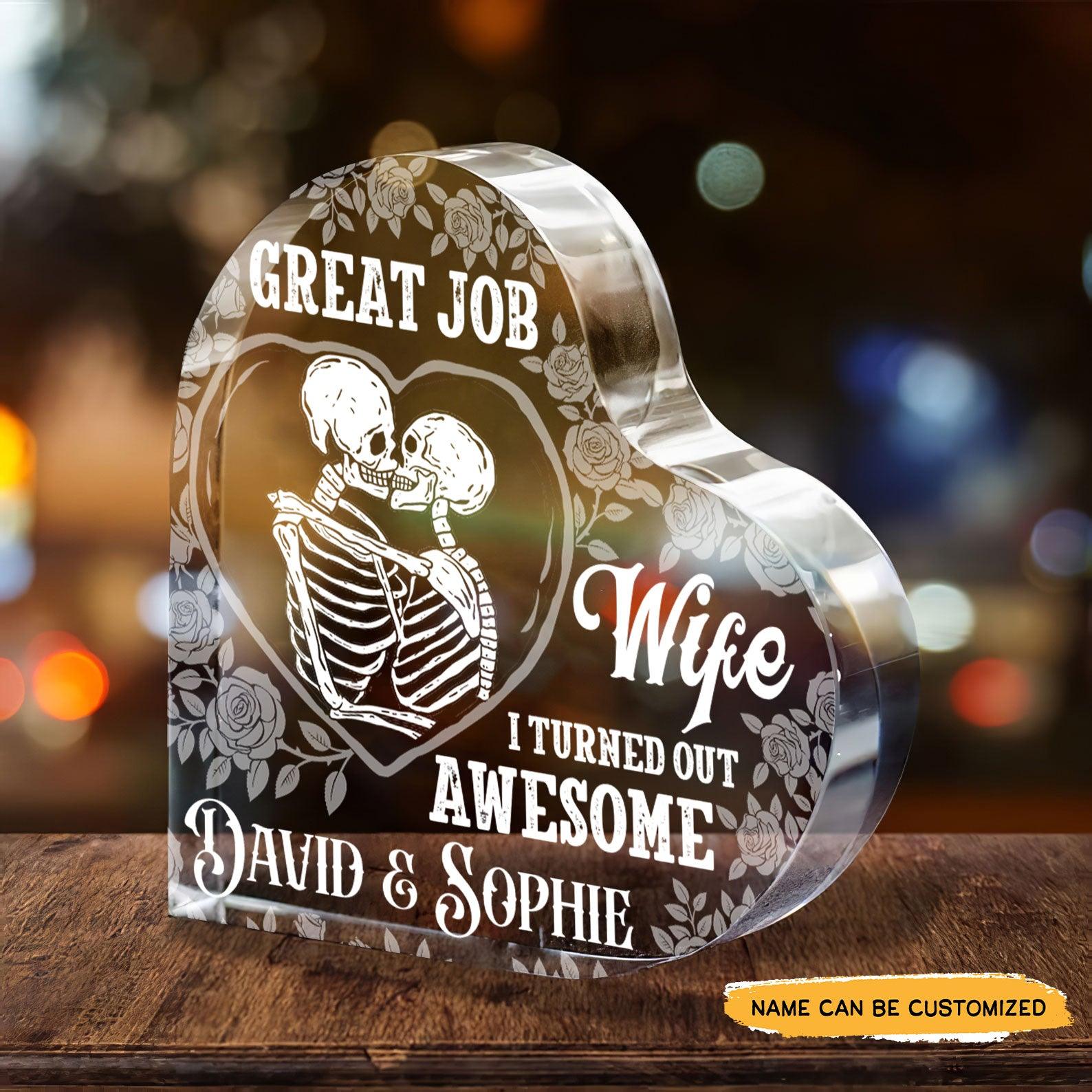 Funny Great Job Wife - Customized Skull Couple Crystal Heart Anniversary Gifts - Wonder Skull