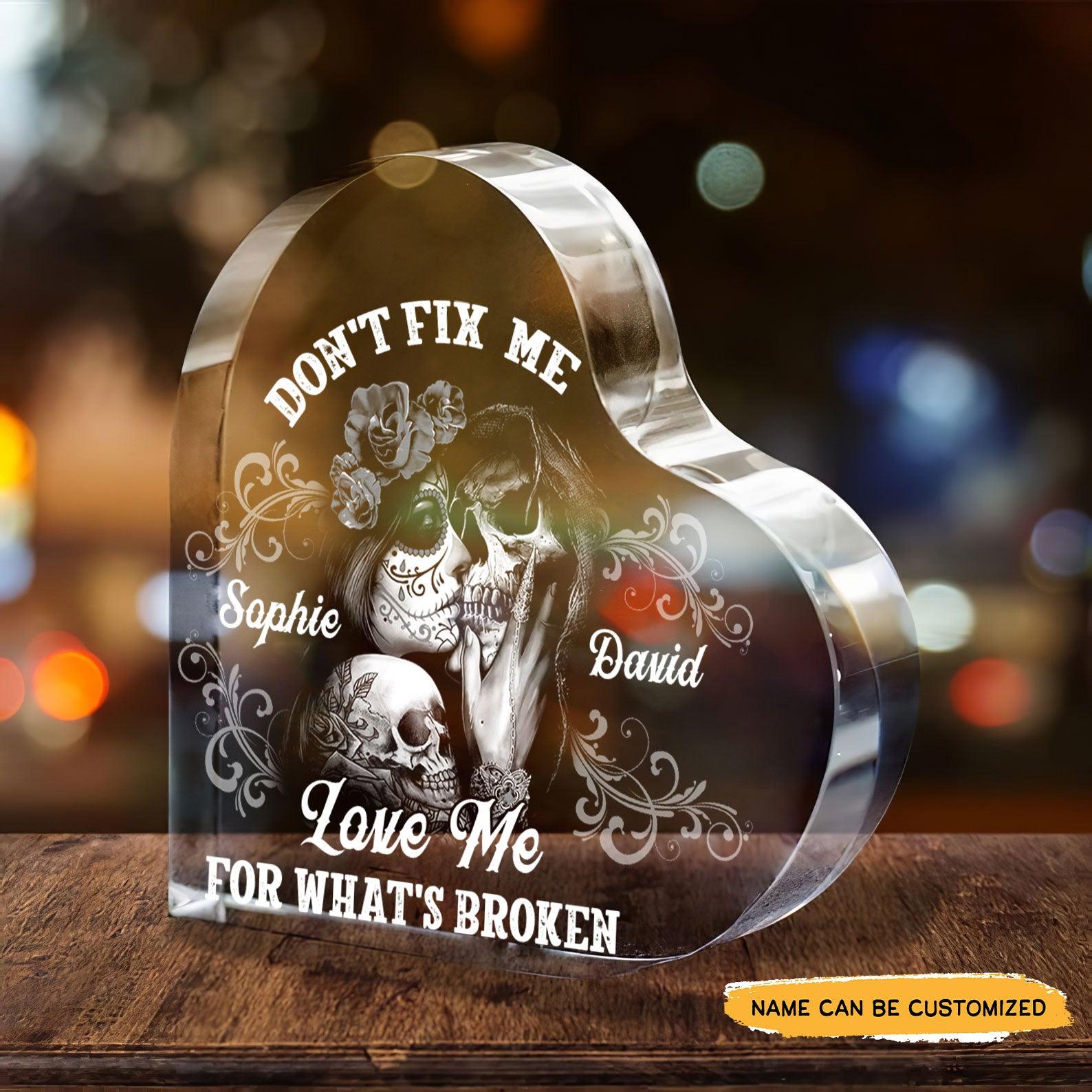 Don't Fix Me - Customized Gifts Couple Crystal Heart - Wonder Skull