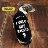 I Only Bite Racists Funny Big Dog's Tank Top - Wonder Skull
