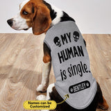 My Human Is Single Funny Big Dog's Tank Top - Wonder Skull